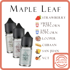 [加拿大品牌] [不涼] Maple Leaf 楓葉 San Juan雪茄 甜\鹹爆米花 黑奶酪 草莓螺旋槳 LP白章魚 VCT香草奶油菸草 小煙油 30ml 35mg/大煙油 60ml 3mg